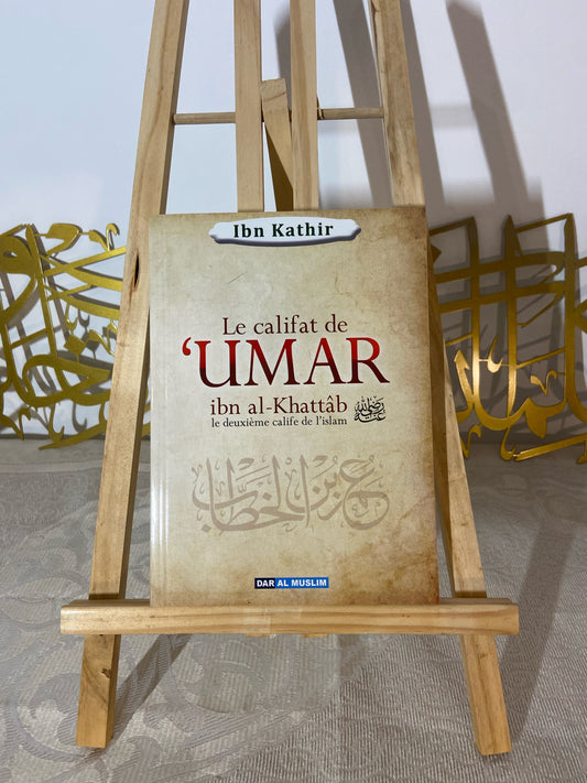 Le Califat de Umar Ibn Al Khattab